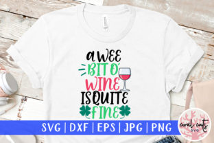 A Wee Bit O Wine is Quite Fine SVG Review