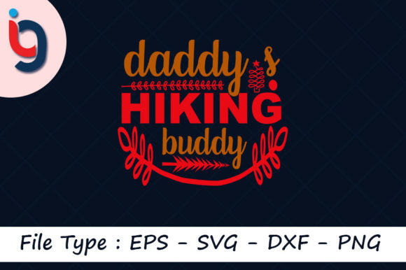Adventure SVG Design, Daddy’s Hiking Bud