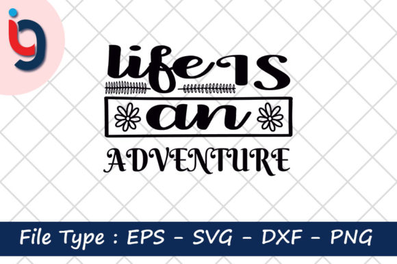 Adventure Svg Design: Life is an Adventure Review