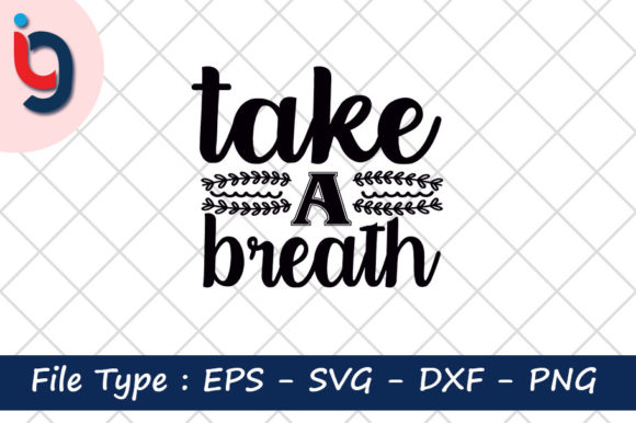 Adventure Svg Design, Take a Breath Review