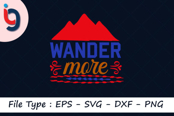 Adventure Svg Design, Wander More Review for Real Projects