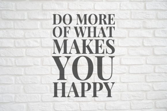 Do More of What Makes You Happy SVG Review for Real Projects