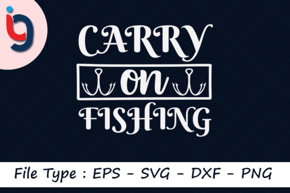 Fishing Svg Design, Carry on Fishing