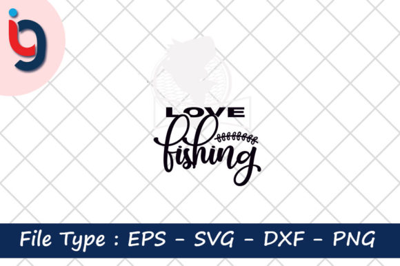 Fishing Svg Design, Love Fishing