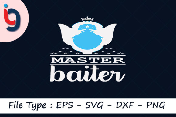 Fishing Svg Design,Master Baiter