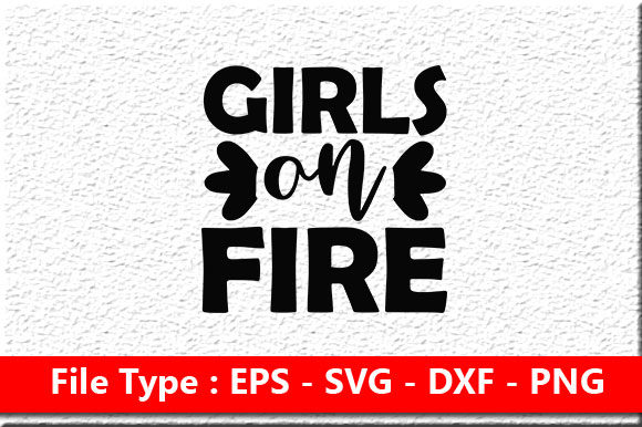 Girl Power Svg Design, Girls on Fire