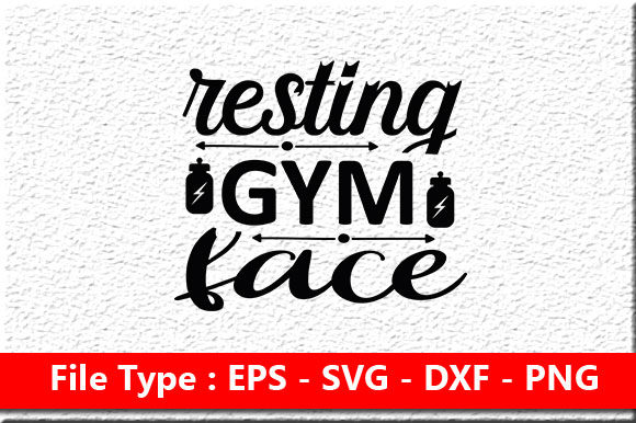 Gym Quotes Svg Design, Resting Gym Face