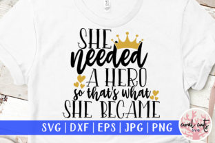 She Needed a Hero SVG Review