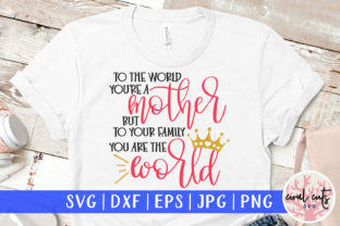 To the World You’re a Mother but to SVG