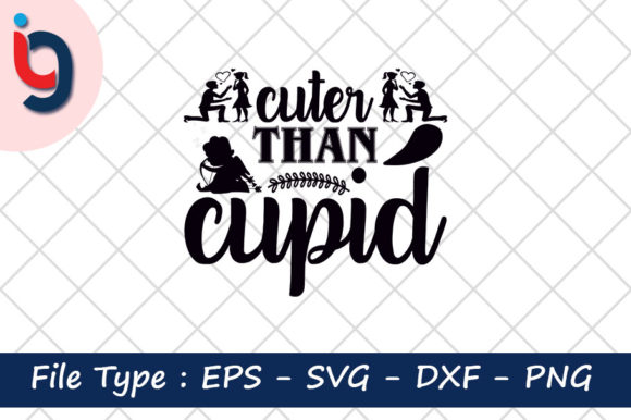 Valentine's Day Svg Design, Cuter Than Cupid