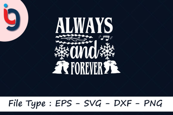 Valentine’s Day Svg Design, Always and Forever